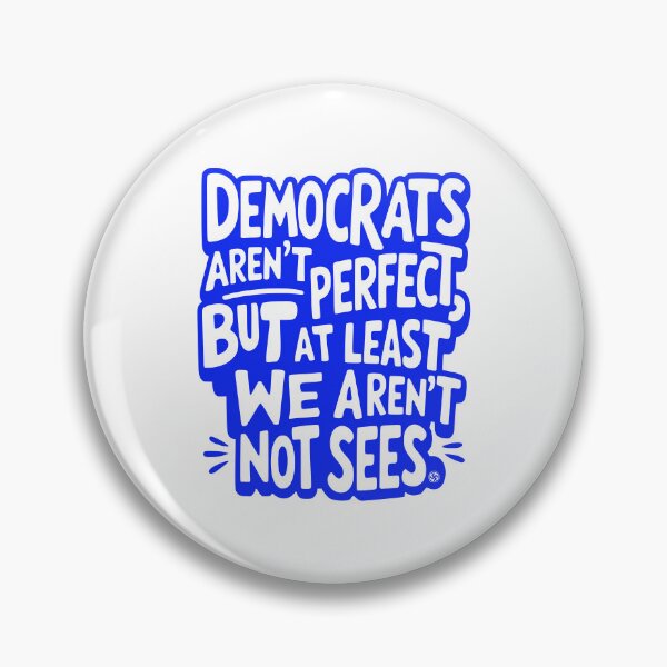 Item preview, Democrats Aren’t Perfect But We Aren’t Not Sees designed and sold by EthosWear.