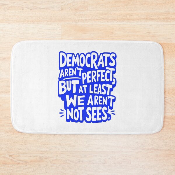 Item preview, Democrats Aren’t Perfect But We Aren’t Not Sees designed and sold by EthosWear.