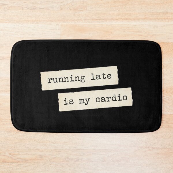 Item preview, Running late is my cardio designed and sold by 989-.