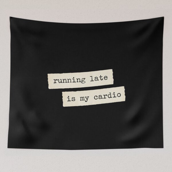 Item preview, Running late is my cardio designed and sold by 989-.