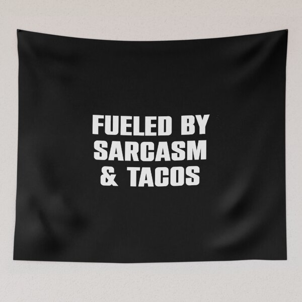 Item preview, Fueled By Sarcasm & Tacos designed and sold by mauritayunza.