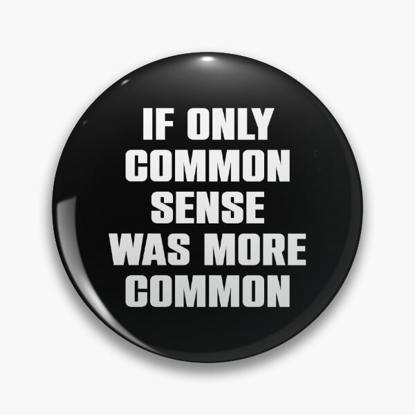 Item preview, If Only Common Sense Was More Common designed and sold by mauritayunza.