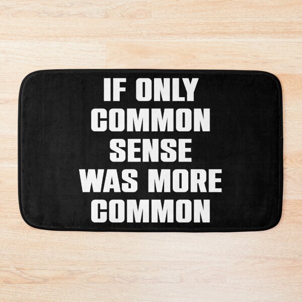 Item preview, If Only Common Sense Was More Common designed and sold by mauritayunza.