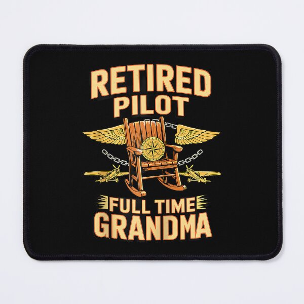 Item preview, Retired Pilot Full Time Grandma Aviation Legend designed and sold by SylviaYLaughlin.