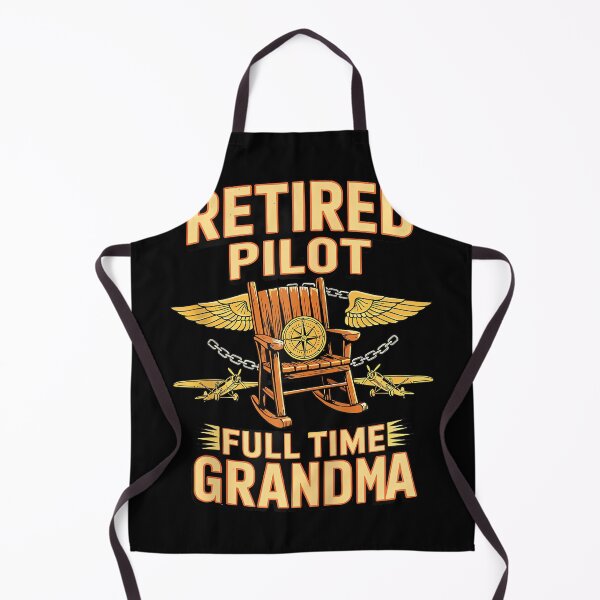 Item preview, Retired Pilot Full Time Grandma Aviation Legend designed and sold by SylviaYLaughlin.