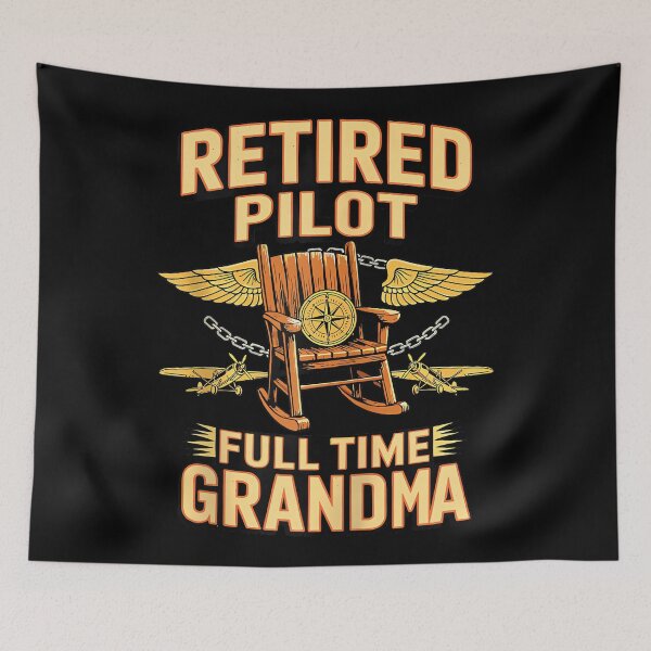Item preview, Retired Pilot Full Time Grandma Aviation Legend designed and sold by SylviaYLaughlin.