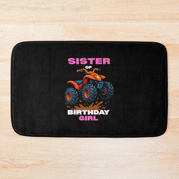 Item preview, Sister Of Birthday Girl ATV Four Wheeler Quad Bike Rider designed and sold by SylviaYLaughlin.