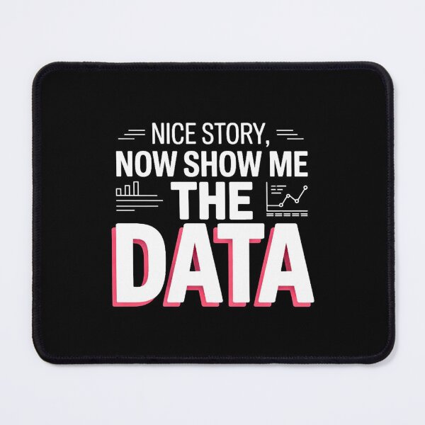 Item preview, Nice story. Now show me the data. designed and sold by Agu210.