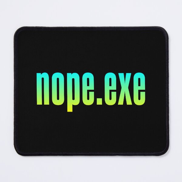 Artikelvorschau, Nope.exe, Grün entworfen und verkauft von Memes N Lore .