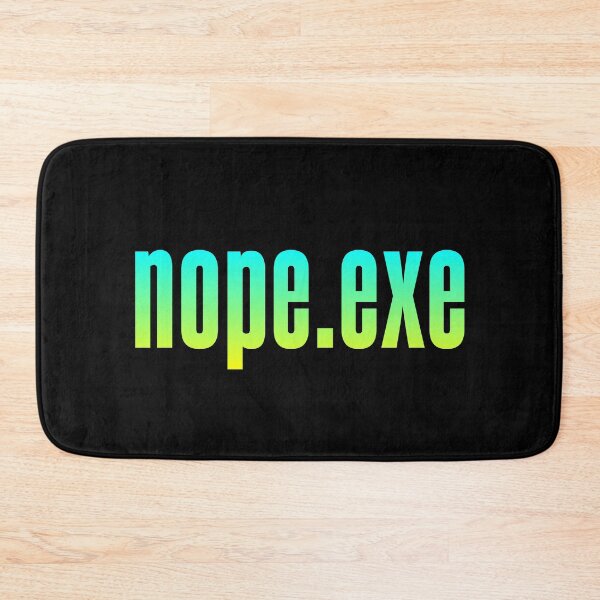 Item preview, Nope.exe, Green designed and sold by Memes N Lore .