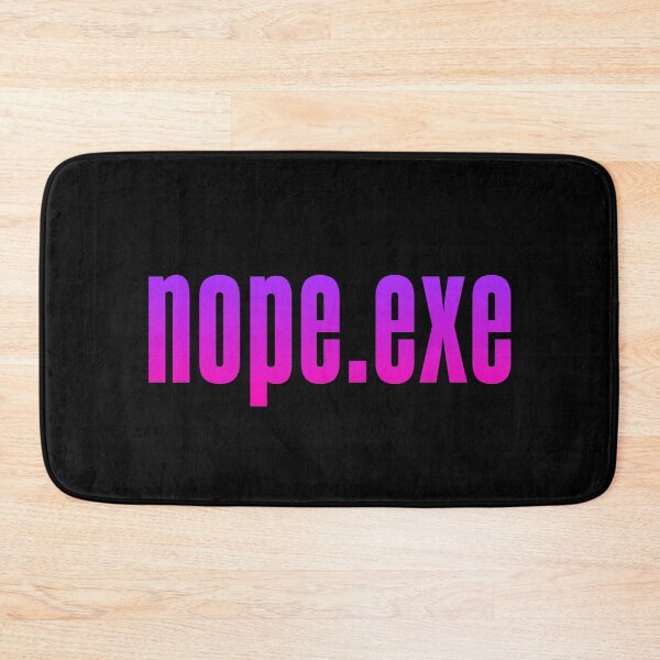 Item preview, Nope.exe, Pink designed and sold by Memes N Lore .