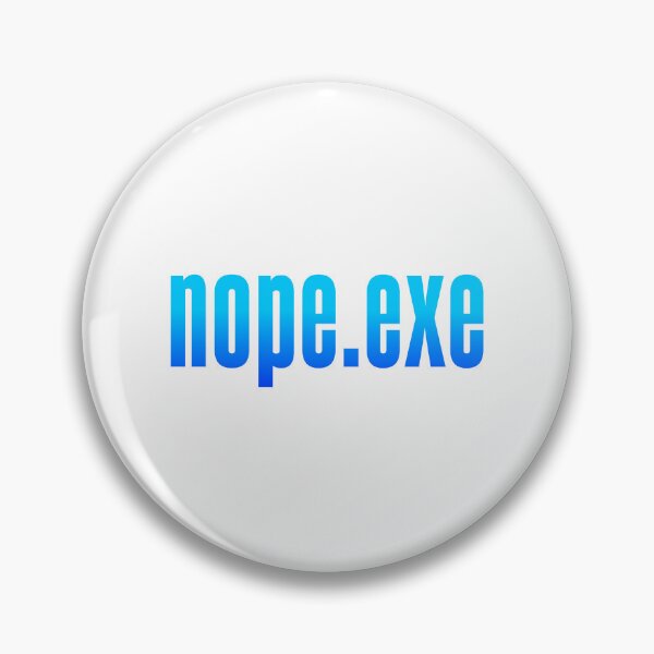 Item preview, Nope.exe, Blue designed and sold by Memes N Lore .