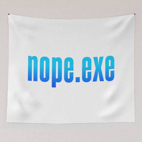 Item preview, Nope.exe, Blue designed and sold by Memes N Lore .