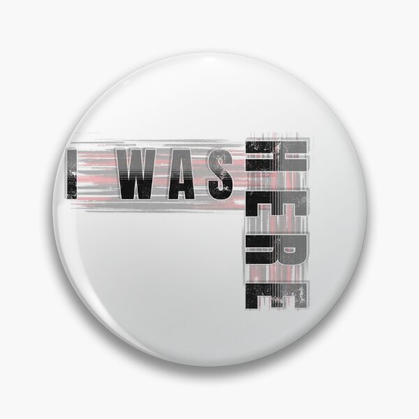 Item preview, I Was Here Glitch Typography Streetwear Design designed and sold by Aru-Prints.