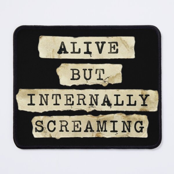 Item preview, Alive but internally screaming designed and sold by 989-.