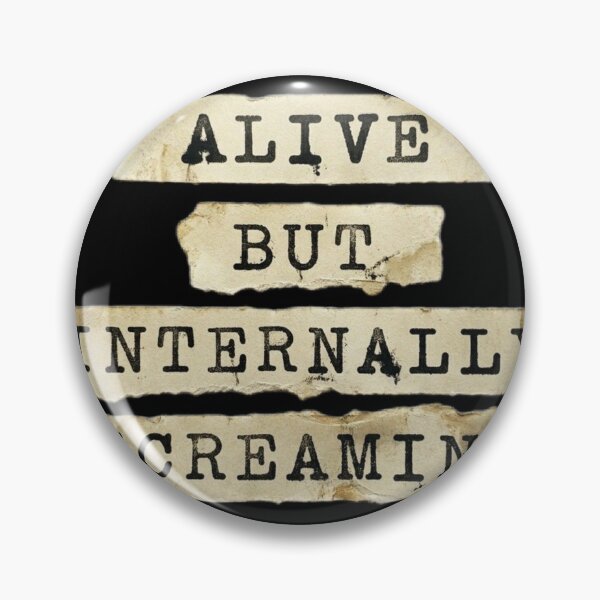 Item preview, Alive but internally screaming designed and sold by 989-.