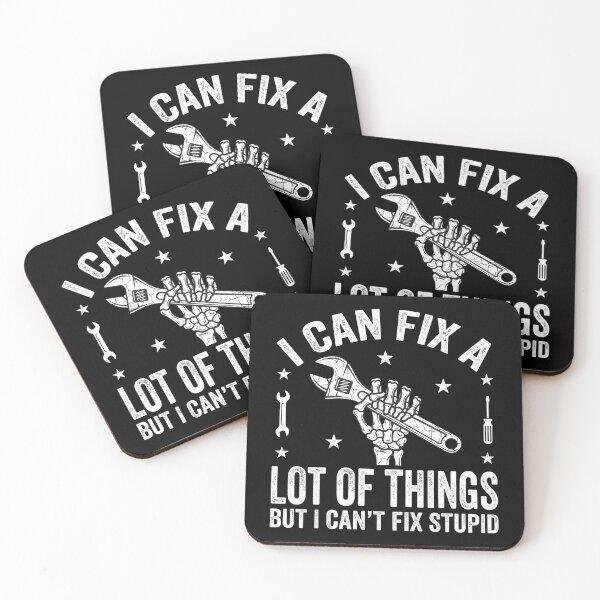 Item preview, I Can Fix A Lot of Things But I Can't Fix Stupid Fathers Day designed and sold by OlakunleOloroz.