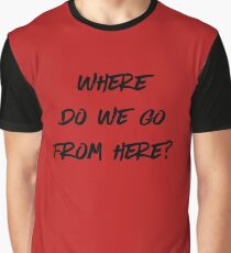 Buffy the Vampire Slayer | Where Do We Go | Musical | BTVS Graphic T-Shirt