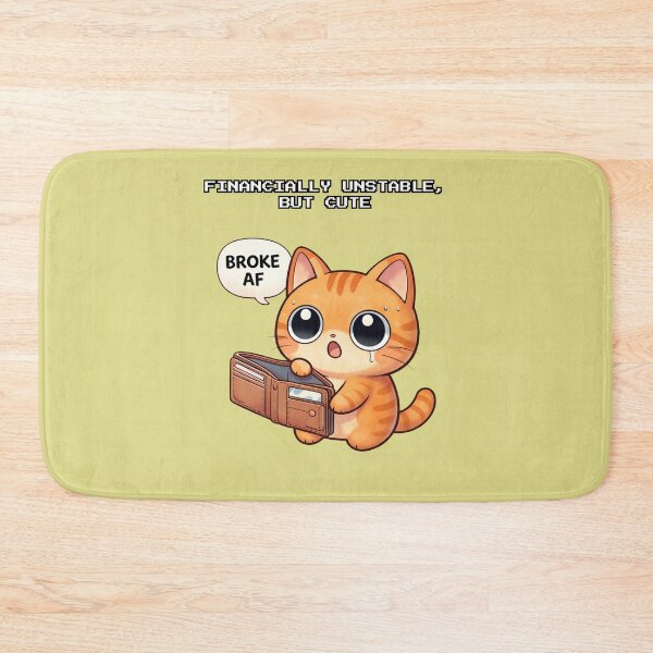 Item preview, Financially Unstable But Cute – Funny Broke Cat Meme Design designed and sold by The-Mood-Lab.