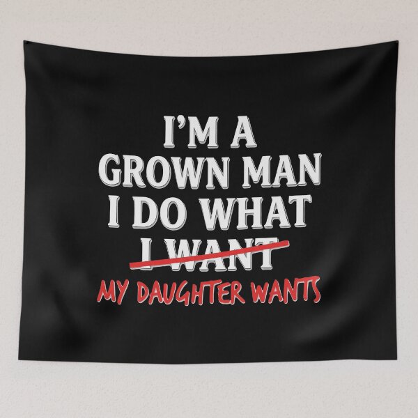 Item preview, I'm A Grown-Man I Do What My Daughter Wants Fathers Day Dad designed and sold by OlakunleOloroz.