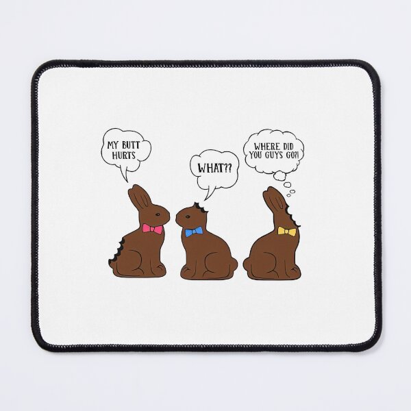 Item preview, Funny My Butt Hurts Chocolate Bunnies designed and sold by koffmannohe.