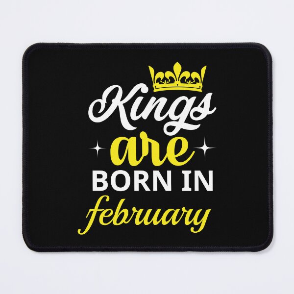 Item preview, Kings are Born in February designed and sold by Horizon-Design.