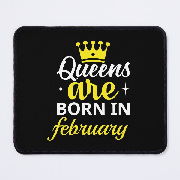 Item preview, Queens are Born in February designed and sold by Horizon-Design.