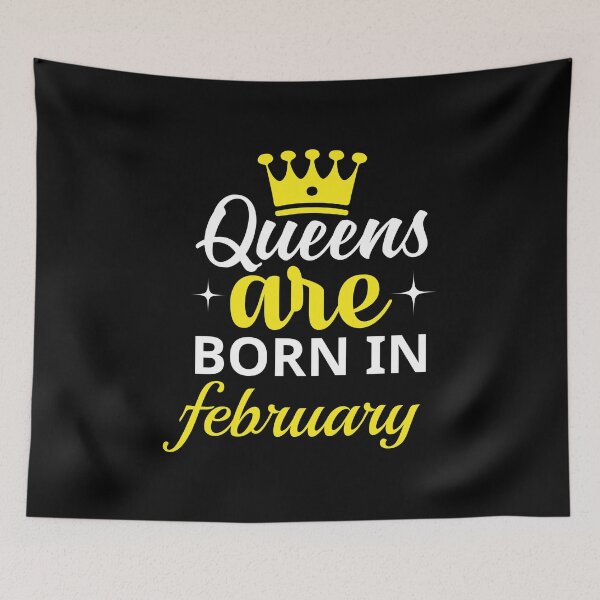 Item preview, Queens are Born in February designed and sold by Horizon-Design.