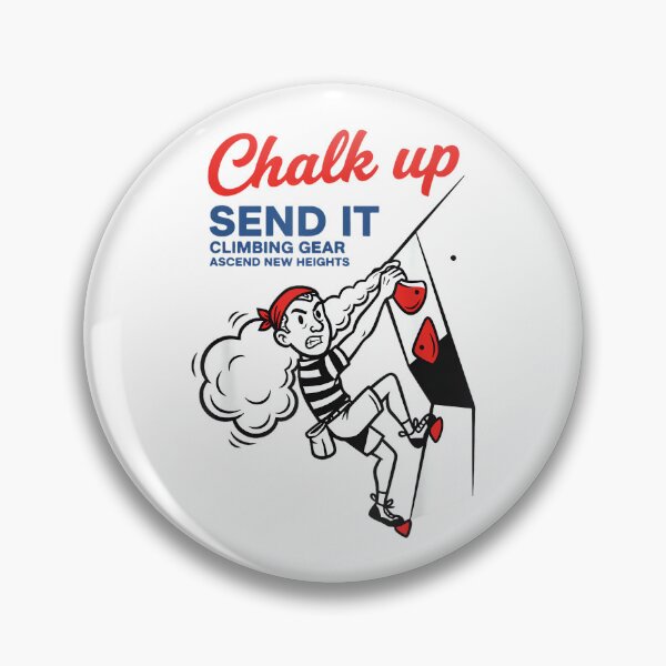 Item preview, Chalk Up Send It Climbing Gear Fun Design designed and sold by JoyJRamos.