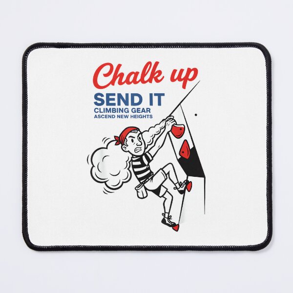 Item preview, Chalk Up Send It Climbing Gear Fun Design designed and sold by JoyJRamos.