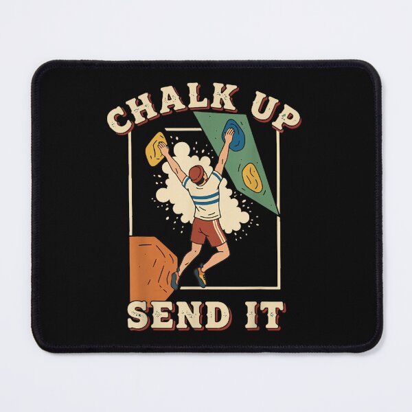 Item preview, Chalk Up Send It Climbing Bouldering Fun designed and sold by JoyJRamos.