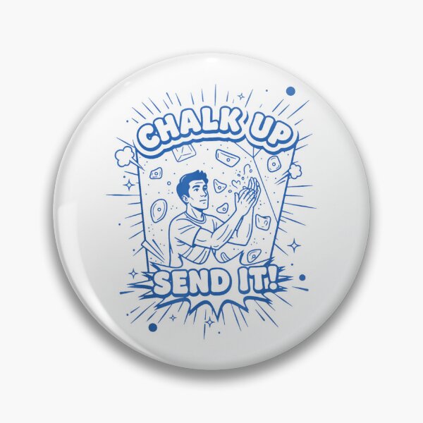 Item preview, Chalk Up Send It Climbing Bouldering Design designed and sold by JoyJRamos.
