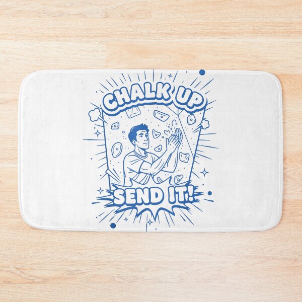Item preview, Chalk Up Send It Climbing Bouldering Design designed and sold by JoyJRamos.