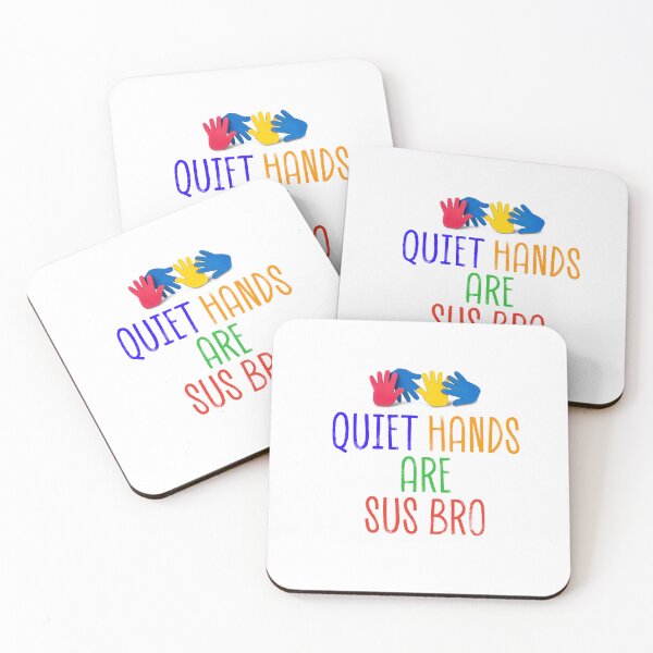 Item preview, Quiet Hands Are Sus Bro Neurodiversity Design  designed and sold by Teale-Studio.