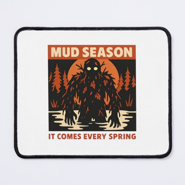 Item preview, Mud Season: It Comes Every Spring designed and sold by Rare Plus Apparel!.