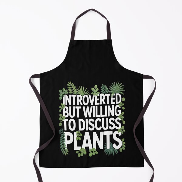 Item preview, Gardening Introverted But Willing To Discuss Plants designed and sold by NicolaMail.