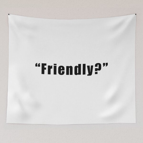 Item preview, "Friendly?" designed and sold by FriendlyDesignZ.
