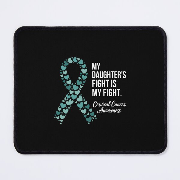 Item preview, My Daughter’s Fight Is My Fight Cervical Cancer Awareness designed and sold by EllenJast.