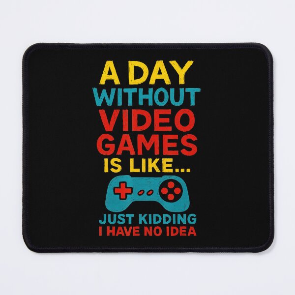 Item preview, A Day Without Video Games Funny Gamer Quote Humor designed and sold by FGTV2021.