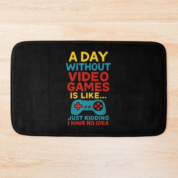 Item preview, A Day Without Video Games Funny Gamer Quote Humor designed and sold by FGTV2021.