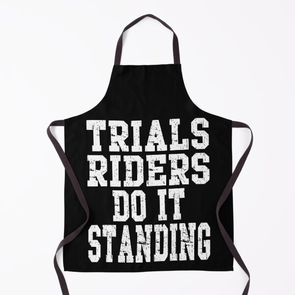 Item preview, Trials Riders Do It Standing Funny Motorcycle Trials Riding Motorsport fans Trial riders Trial fans designed and sold by Jt41.