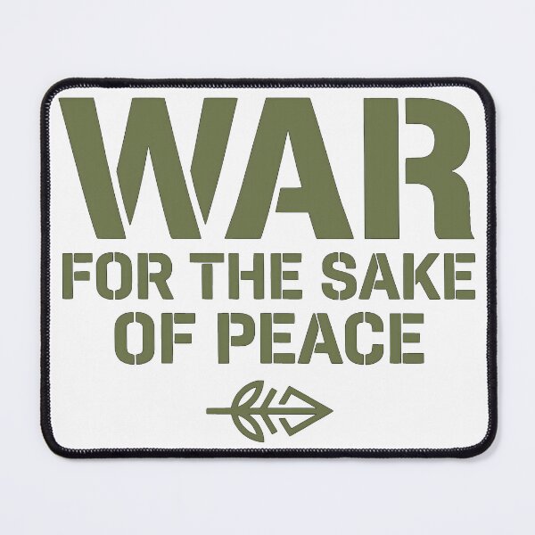 Item preview, War For The Sake Of Peace Military designed and sold by DraftAndDoneArt.