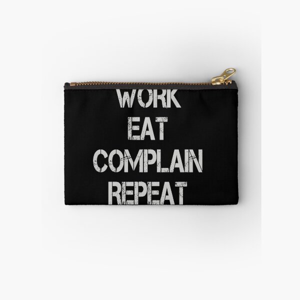 Item preview, Work Eat Complain Repeat Tee - Funny designed and sold by MaitahArt.