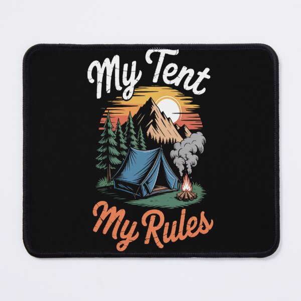 Item preview, My Tent My Rules Camping Campfire & Mountains Lovers designed and sold by orlodrake.