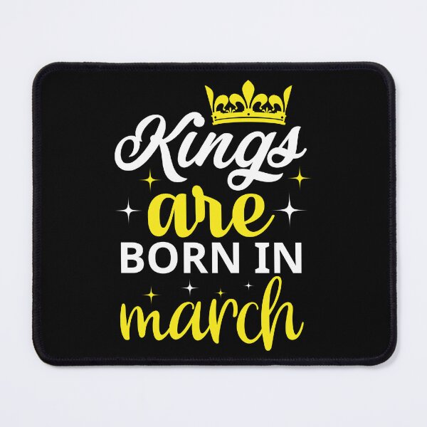 Item preview, Kings are Born in March designed and sold by Horizon-Design.