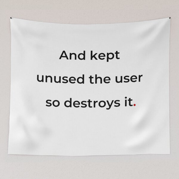 Item preview, "And kept unused the user so destroys it" - print black designed and sold by ariksworld.