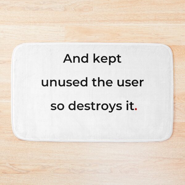 Item preview, "And kept unused the user so destroys it" - print black designed and sold by ariksworld.