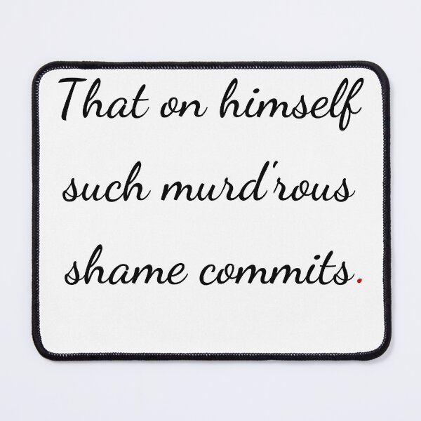 Item preview, "That on himself such murd'rous shame commits" - handwriting black designed and sold by ariksworld.