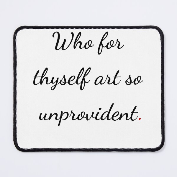 Item preview, "Who for thyself art so unprovident" - handwriting black designed and sold by ariksworld.