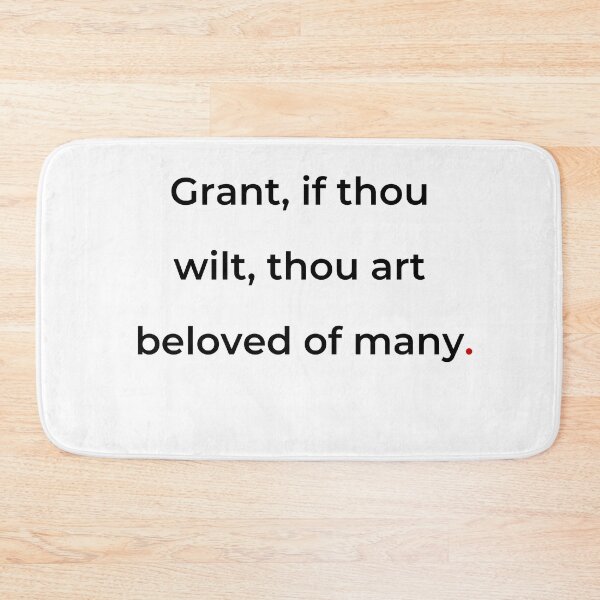 Item preview, "Grant, if thou wilt, thou art beloved of many" - print black designed and sold by ariksworld.